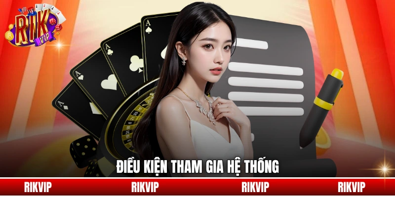 Điều kiện tham gia hệ thống